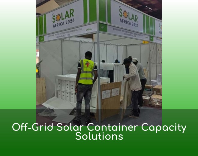 Off-Grid Solar Container Capacity Solutions